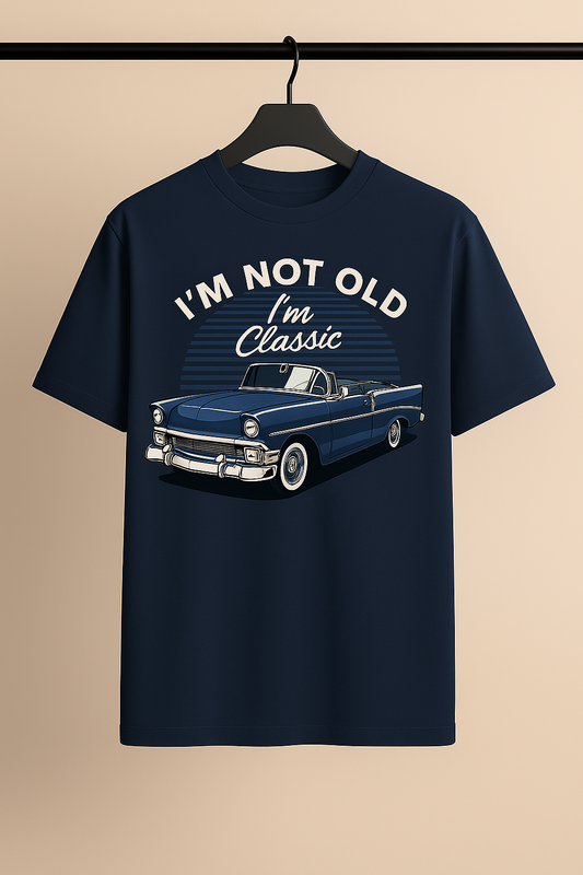 "I'm Not Old, I'm Classic" Drop Shoulder